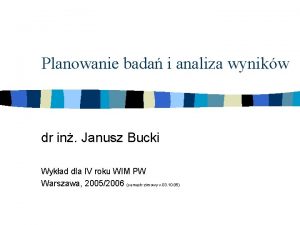 Planowanie bada i analiza wynikw dr in Janusz