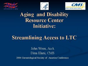 Aging and Disability Resource Center Initiative Streamlining Access