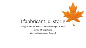 I fabbricanti di storie Progettazione narrativaLo storyboard per