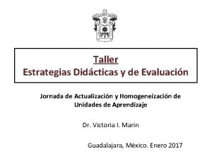 Taller Estrategias Didcticas y de Evaluacin Jornada de