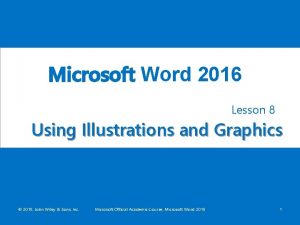 Microsoft Word 2016 Lesson 8 Using Illustrations andand