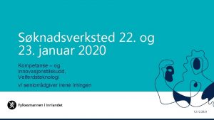 Sknadsverksted 22 og 23 januar 2020 Kompetanse og