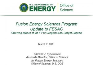 Fusion Energy Sciences Program Update to FESAC Following