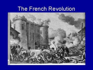 The French Revolution Causes of the French Revolution