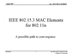 August 2004 doc IEEE 802 11 040909 r