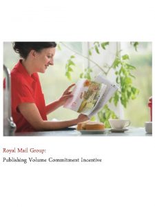 Royal Mail Group Publishing Volume Commitment Incentive What