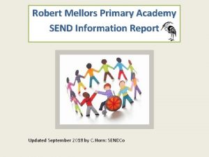 Robert Mellors Primary Academy SEND Information Report Updated