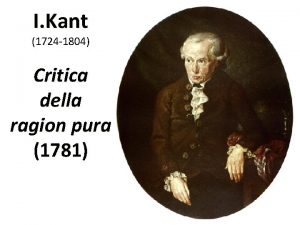 I Kant 1724 1804 Critica della ragion pura