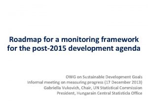 Roadmap for a monitoring framework for the post2015