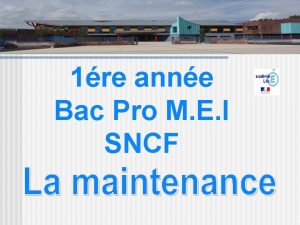 1re anne Bac Pro M E I SNCF
