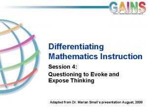 Differentiating Mathematics Instruction Session 4 Questioning to Evoke