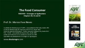 The Food Consumer RAD 2402 Strategies in Agribusiness