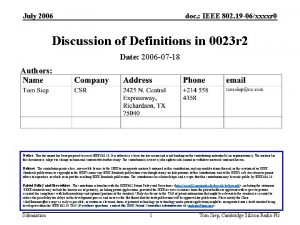 July 2006 doc IEEE 802 19 06xxxxr 0