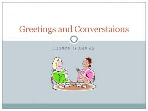 Greetings and Converstaions LESSON 61 AND 62 CLOCK