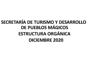 SECRETARA DE TURISMO Y DESARROLLO DE PUEBLOS MGICOS