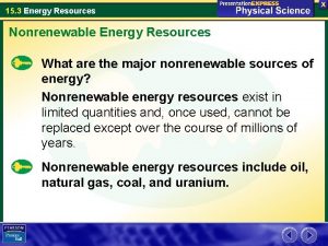 15 3 Energy Resources Nonrenewable Energy Resources What