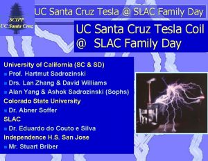 SCIPP UC Santa Cruz Tesla SLAC Family Day