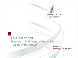 PCT Statistics Meeting of International Authorities TwentyFifth Session