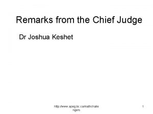 Remarks from the Chief Judge Dr Joshua Keshet