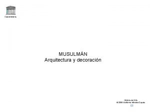 Claseshistoria MUSULMN Arquitectura y decoracin Historia del Arte
