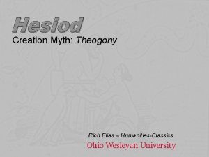 Creation Myth Theogony Rich Elias HumanitiesClassics Who was