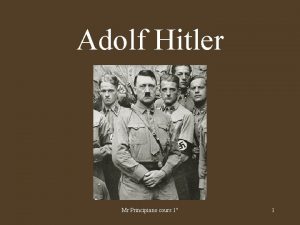 Adolf Hitler Mr Principiano cours 1 1 Jeunesse