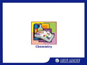 Chemistry Session Surface Chemistry 1 Session Objectives v