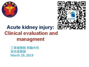 Acute kidney injury Clinical evaluation and managment March