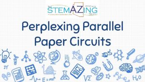 Perplexing Parallel Paper Circuits LED Light Emitting Diode