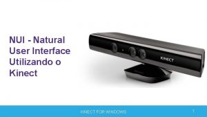 NUI Natural User Interface Utilizando o Kinect KINECT