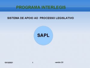 PROGRAMA INTERLEGIS SISTEMA DE APOIO AO PROCESSO LEGISLATIVO