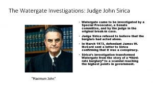 The Watergate Investigations Judge John Sirica Watergate came