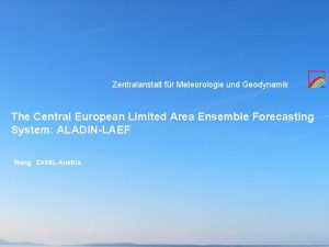 Zentralanstalt fr Meteorologie und Geodynamik The Central European
