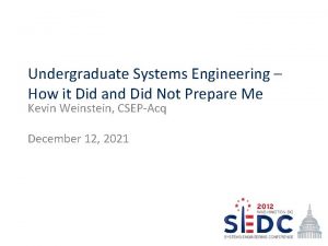 Undergraduate Systems Engineering How it Did and Did