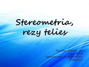 Stereometria rezy telies Miroslav ikli 3 F 20112012
