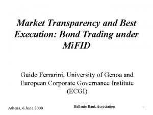 Market Transparency and Best Execution Bond Trading under