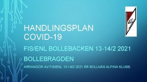 HANDLINGSPLAN COVID19 FISENL BOLLEBACKEN 13 142 2021 BOLLEBRAGDEN