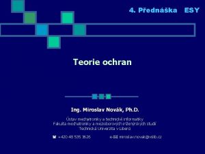 4 Pednka ESY Teorie ochran Ing Miroslav Novk