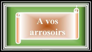 A vos arrosoirs 13122021 PPS Lande novembre 2017