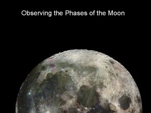 Observing the Phases of the Moon Moon Orbit