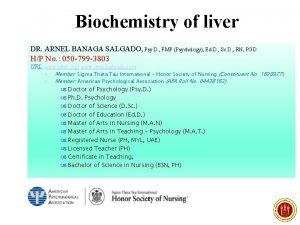 Biochemistry of liver DR ARNEL BANAGA SALGADO Psy