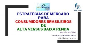 ESTRATGIAS DE MERCADO PARA CONSUMIDORES BRASILEIROS DE ALTA