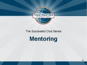 The Successful Club Series Mentoring 296 What is