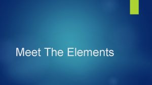 Meet The Elements Alkali Metals Alkali metals are
