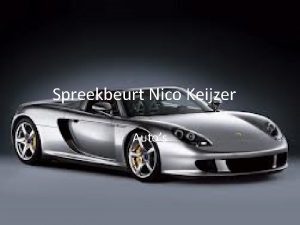 Spreekbeurt Nico Keijzer Autos De inhoud Geschiedenis van