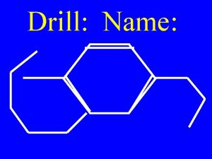Drill Name Draw Name Isomers of C 6