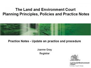 The Land Environment Court Planning Principles Policies and