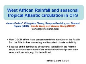 West African Rainfall and seasonal tropical Atlantic circulation