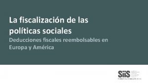 La fiscalizacin de las polticas sociales Deducciones fiscales