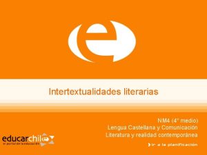 Intertextualidades literarias NM 4 4 medio Lengua Castellana